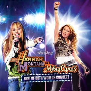Album Hannah Montana - Best of Both WorldsConcert