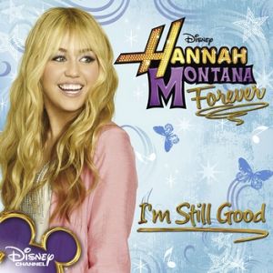 Album I'm Still Good - Hannah Montana