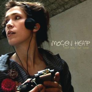 Album Not Now But Soon - Imogen Heap
