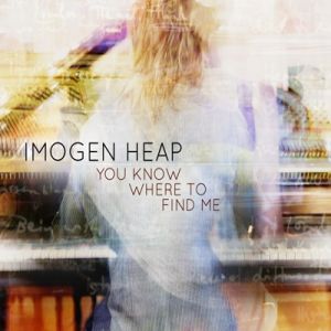 Imogen Heap You Know Where To Find Me, 2012