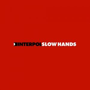 Album Interpol - Slow Hands