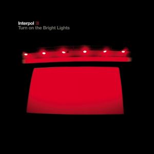 Album Turn on the Bright Lights - Interpol