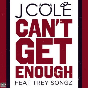 Album Can't Get Enough - J. Cole