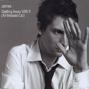 Album James - Getting Away With It (All Messed Up)