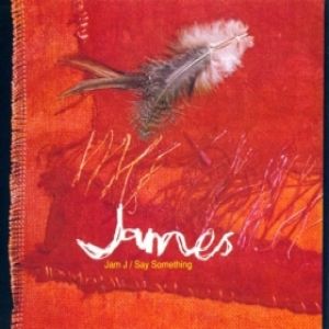 Album Jam J" / "Say Something - James