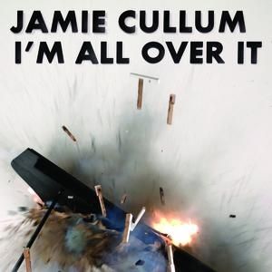 Jamie Cullum : I'm All Over It