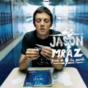 Album Jason Mraz - Geek in the Pink