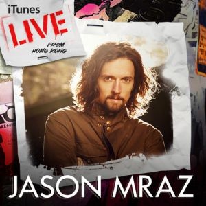 Jason Mraz iTunes Live from Hong Kong, 2012