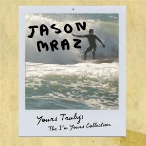 Album Jason Mraz - Yours Truly: The I
