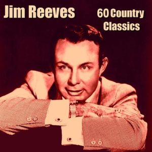 Album Jim Reeves - 60 Country Classics