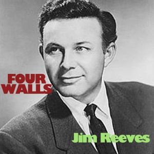 Album Jim Reeves - Four Walls - The Legend Begins