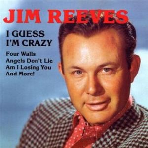 Album I Guess I'm Crazy - Jim Reeves