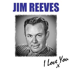 Album Jim Reeves - I Love You
