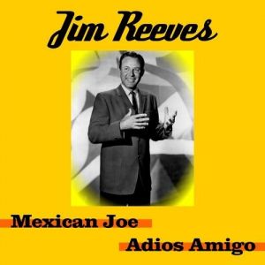 Album Jim Reeves - Mexican Joe