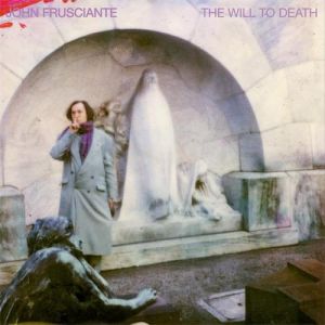 Album The Will to Death - John Frusciante