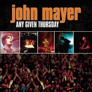 Album Any Given Thursday - John Mayer