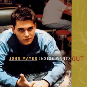 Album John Mayer - Inside Wants Out