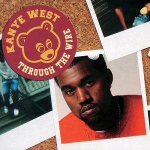 Album Kanye West - Through the Wire