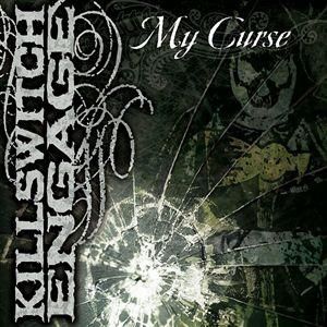 Album My Curse - Killswitch Engage