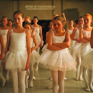 Album I'd Rather Dance with You - Kings of Convenience