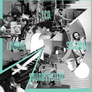 Album LCD Soundsystem - London Sessions