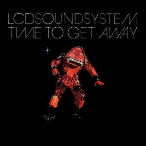 Album LCD Soundsystem - Time To Get Away