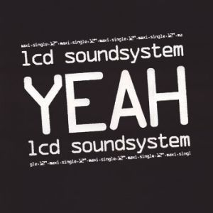 LCD Soundsystem : Yeah
