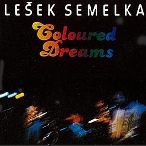 Album Lešek Semelka - Coloured Dreams