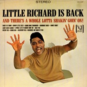 Little Richard : Little Richard Is Back (And There's A Whole Lotta Shakin' Goin' On!)