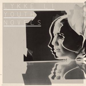 Album Lykke Li - Youth Novels