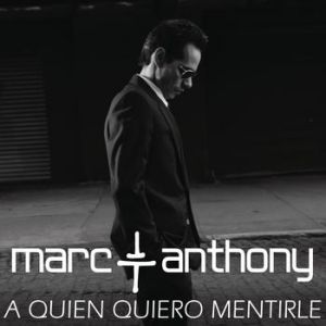 Album Marc Anthony - A Quien Quiero Mentirle