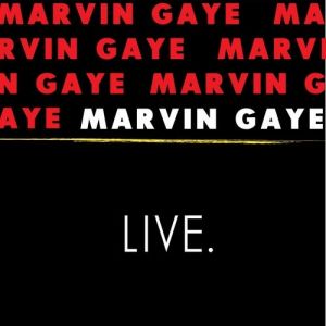 Marvin Gaye : Marvin Gaye Live!