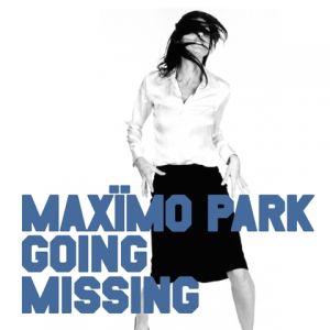 Album Maxïmo Park - Going Missing
