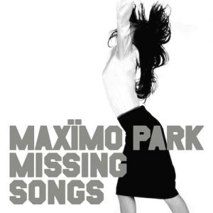 Album Maxïmo Park - Missing Songs
