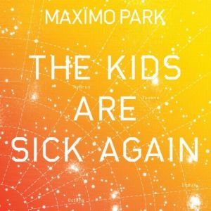 Album Maxïmo Park - The Kids Are Sick Again