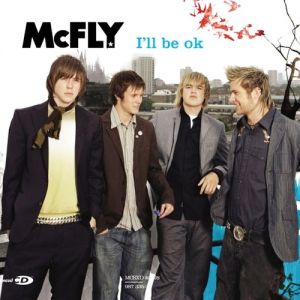 Mcfly I'll Be OK, 2005