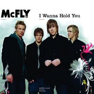 Mcfly I Wanna Hold You, 2005