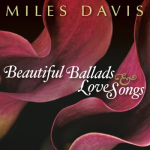 Album Beautiful Ballads & Love Songs - Miles Davis