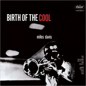 Miles Davis Birth of the Cool, 1957