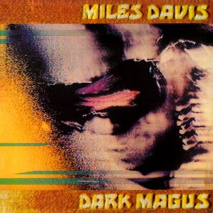 Album Miles Davis - Dark Magus