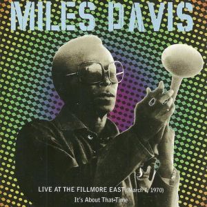 Live at the Fillmore East, March 7, 1970: It's About That Time - album