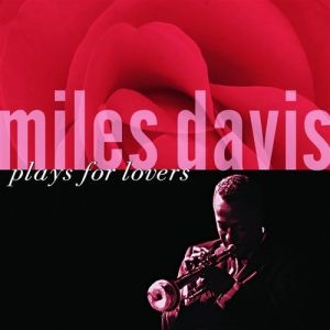 Miles Davis Plays for Lovers - album