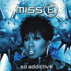 Album Missy Elliott - Miss E... So Addictive
