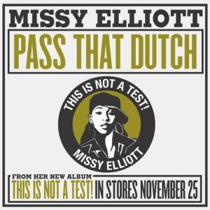 Missy Elliott Pass That Dutch, 2003