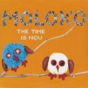 Moloko The Time Is Now, 2000