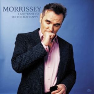 Morrissey : I Just Want to See the Boy Happy