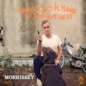 Album Morrissey - World Peace Is None of Your Business