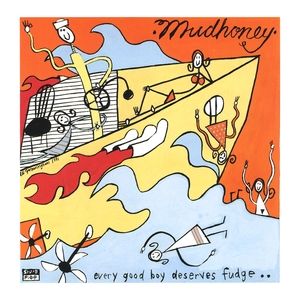 Album Mudhoney - Every Good Boy Deserves Fudge