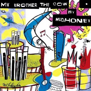 Album Mudhoney - My Brother the Cow