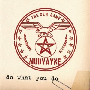 Mudvayne Do What You Do, 2008